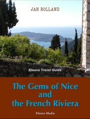 download ebook: The Gems of Nice and the French Riviera by Jan Rolland. A multimedia travel guidebook